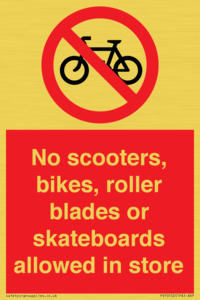 No scooters, bikes, roller blades or skateboards allowed in store